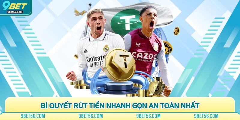 Bí quyết rút tiền nhanh gọn an toàn nhất