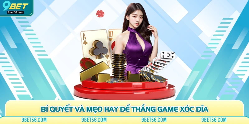 Bí quyết và mẹo hay để thắng game xóc đĩa