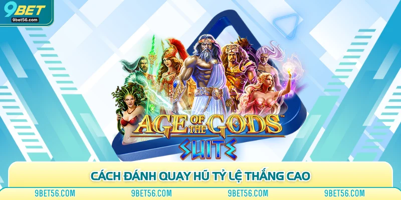 Cách đánh quay hũ tỷ lệ thắng cao