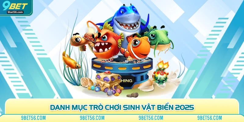 Danh mục trò chơi sinh vật biển 2025