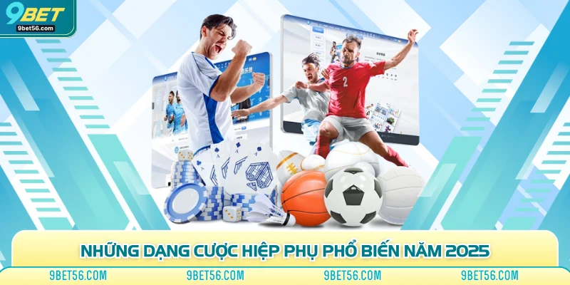 Những dạng cược hiệp phụ phổ biến năm 2025