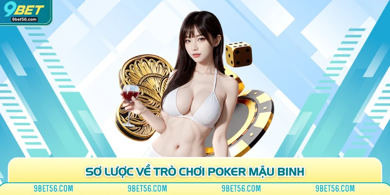 Sơ lược về trò chơi poker mậu binh