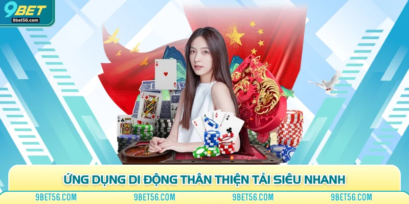 Ứng dụng di động thân thiện tải siêu nhanh