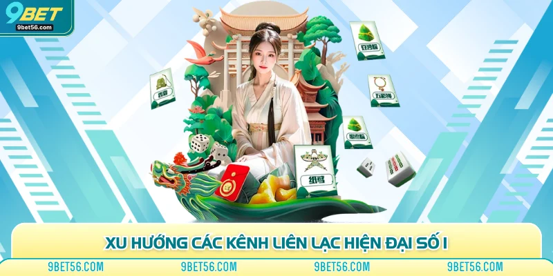 Xu hướng các kênh liên lạc hiện đại số 1